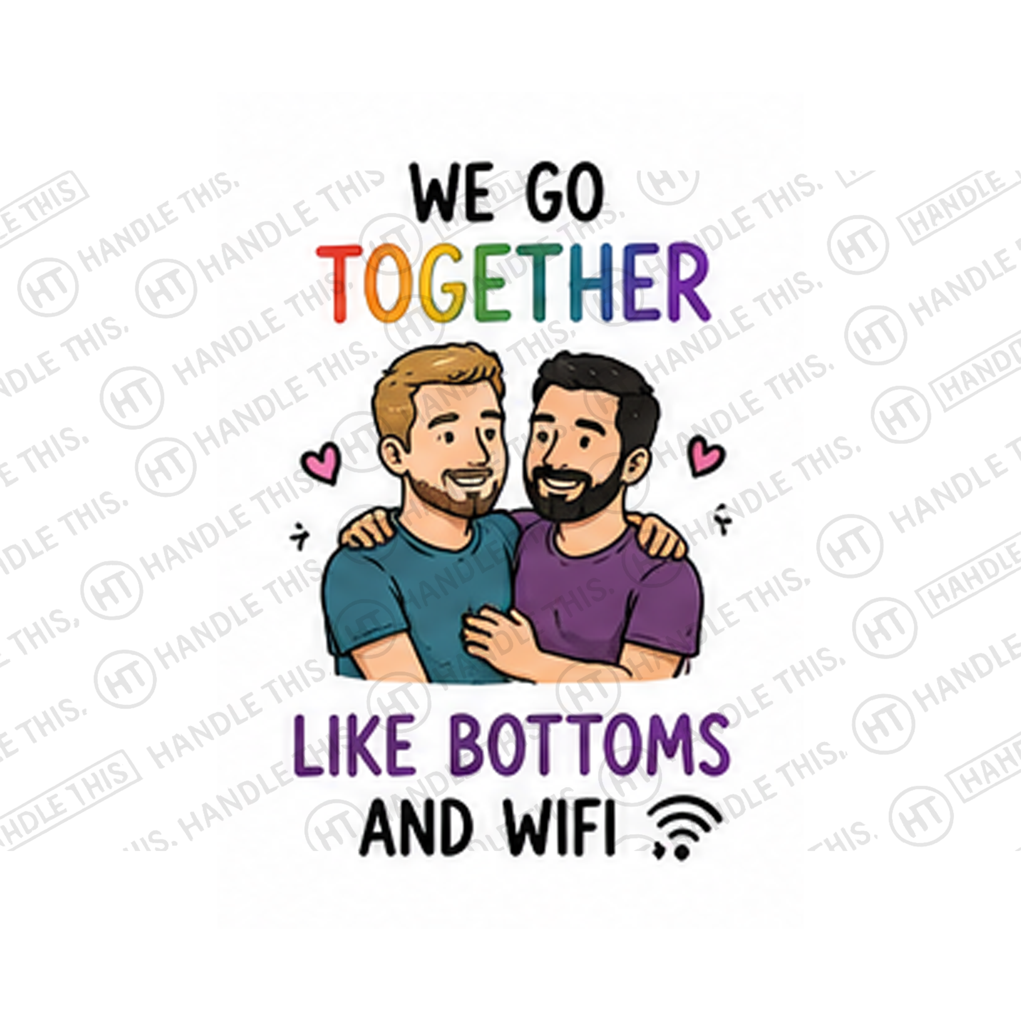 We Go Together Like Bottoms And Wifi Mug - Pride Gift