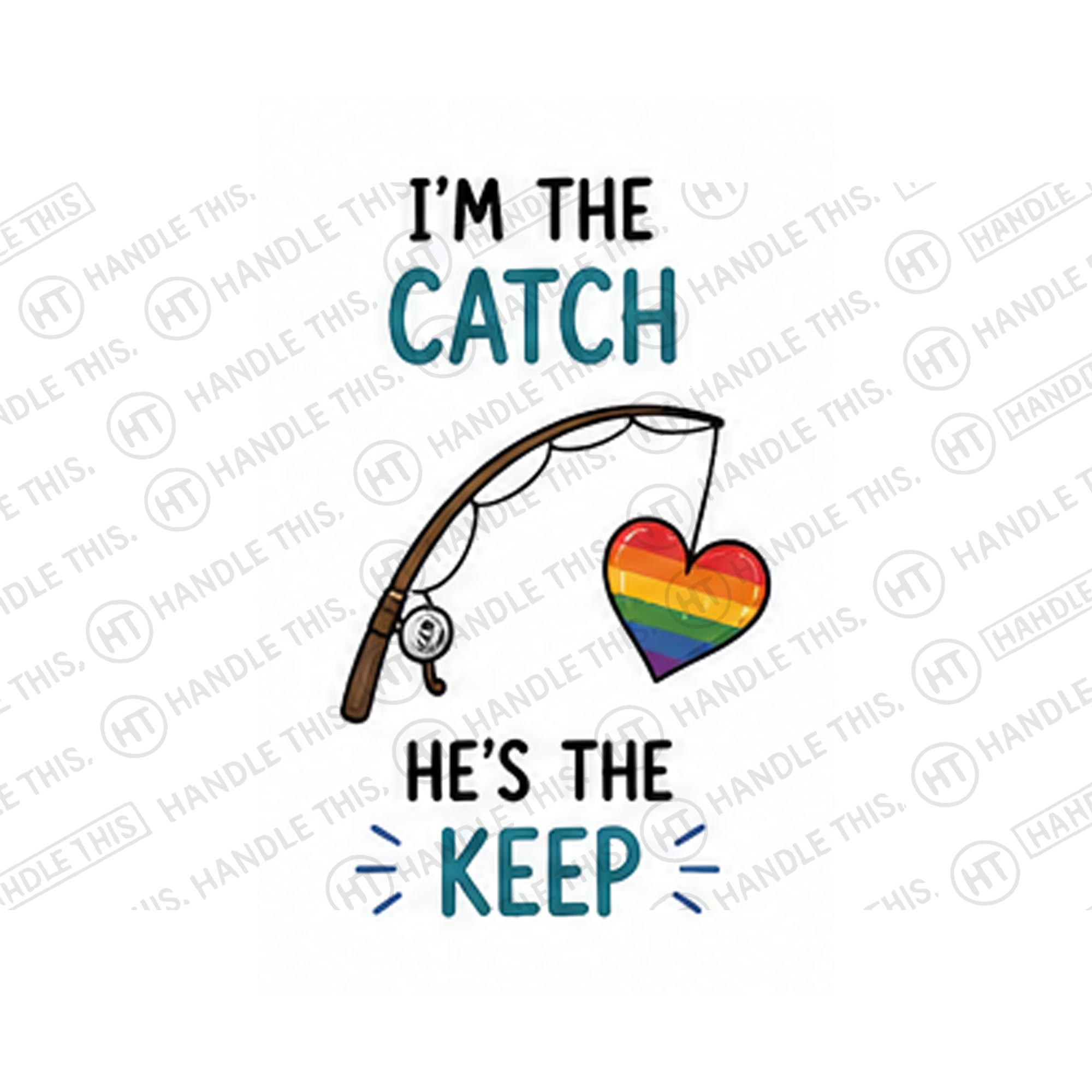 I'm The Catch 9 He's The Keep Mug - Pride Gift