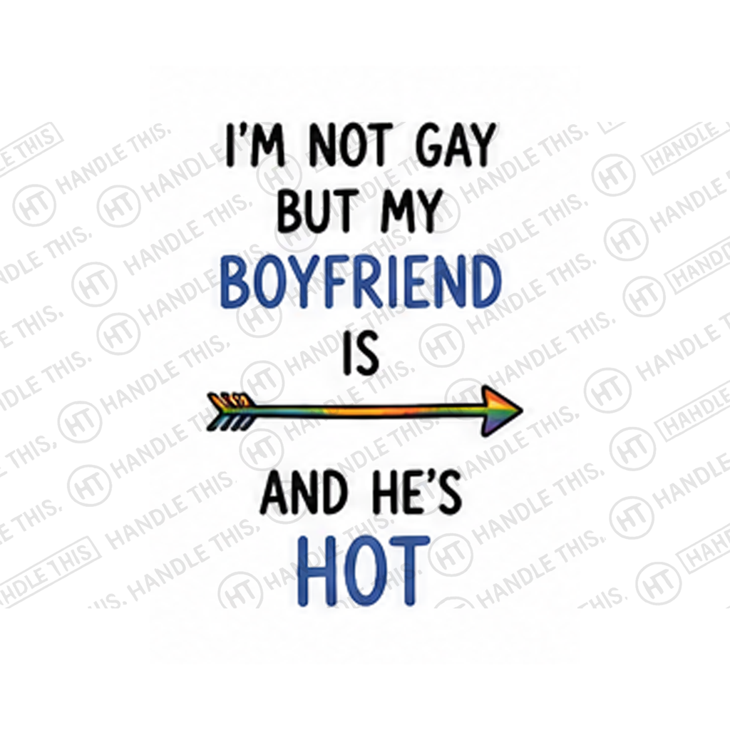 I'm Not Gay But My Boyfriend Is And He's Mug - Pride Gift