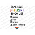 Love Different To Do List Brunch Netflix Annoy Straights Mug - Pride Gift
