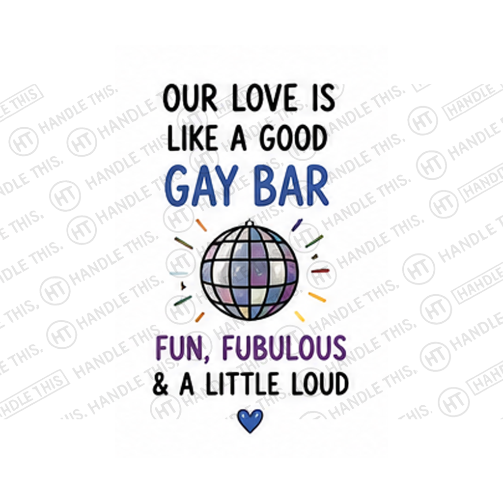 Our Love Is Like A Good Gay Bar Fun Mug - Pride Gift