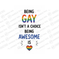 Being Gay Isn't A Choice Being Awesome Mug - Pride Gift
