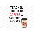 Teacher Fueled By Coffee Caffeine Chaos Mug - Office Humour Gift