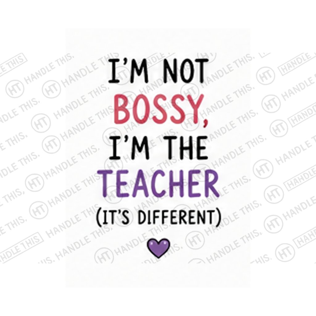I'm Not Bossy I'm The Teacher It's Different Mug - Office Humour Gift