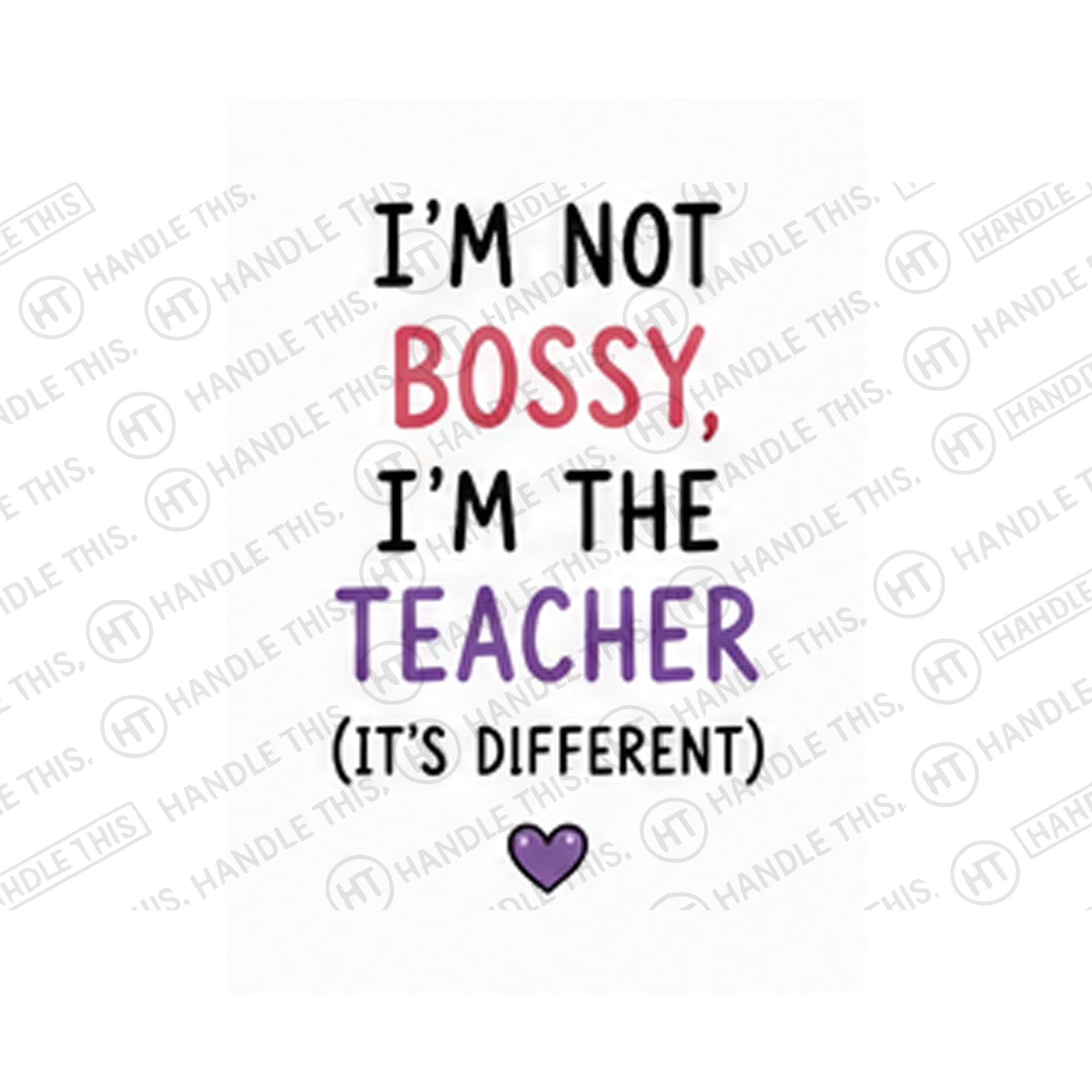 I'm Not Bossy I'm The Teacher It's Different Mug - Office Humour Gift