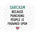 Sarcasm Because Punching People Is Frowned Upon Mug - Office Humour Gift