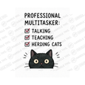 Professional Multitasker Talking Teaching Herding Cats Mug - Office Humour Gift