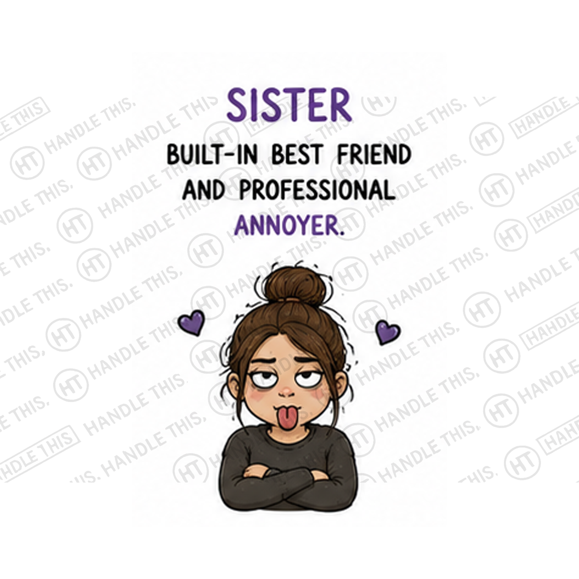 Sister Built In Best Friend And Professional Annoyer Mug - Family Gift