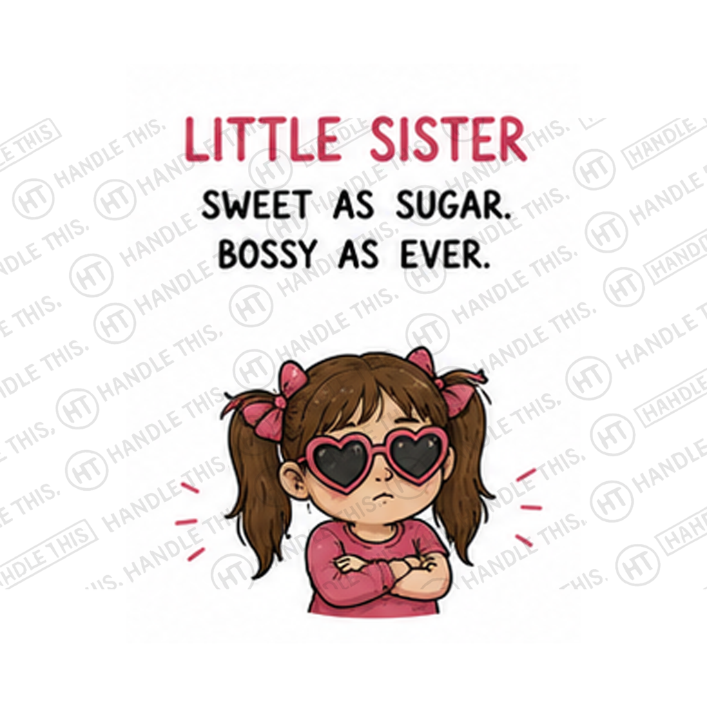 Little Sister Sweet As Sugar Bossy As Ever Mug - Family Gift