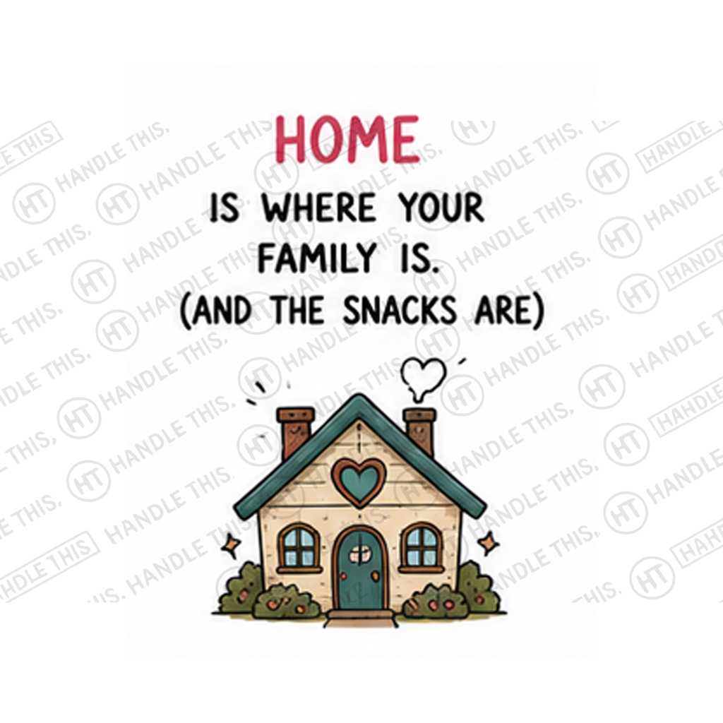 Home Is Where Your Family Is And The Snacks Mug - Family Gift