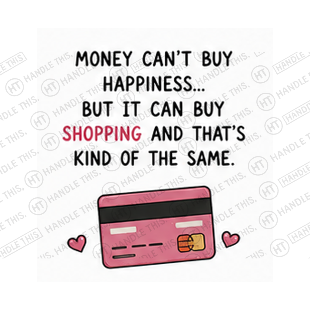 Money Can't Buy Happiness But It Can Buy Shopping Mug - Hobby Gift