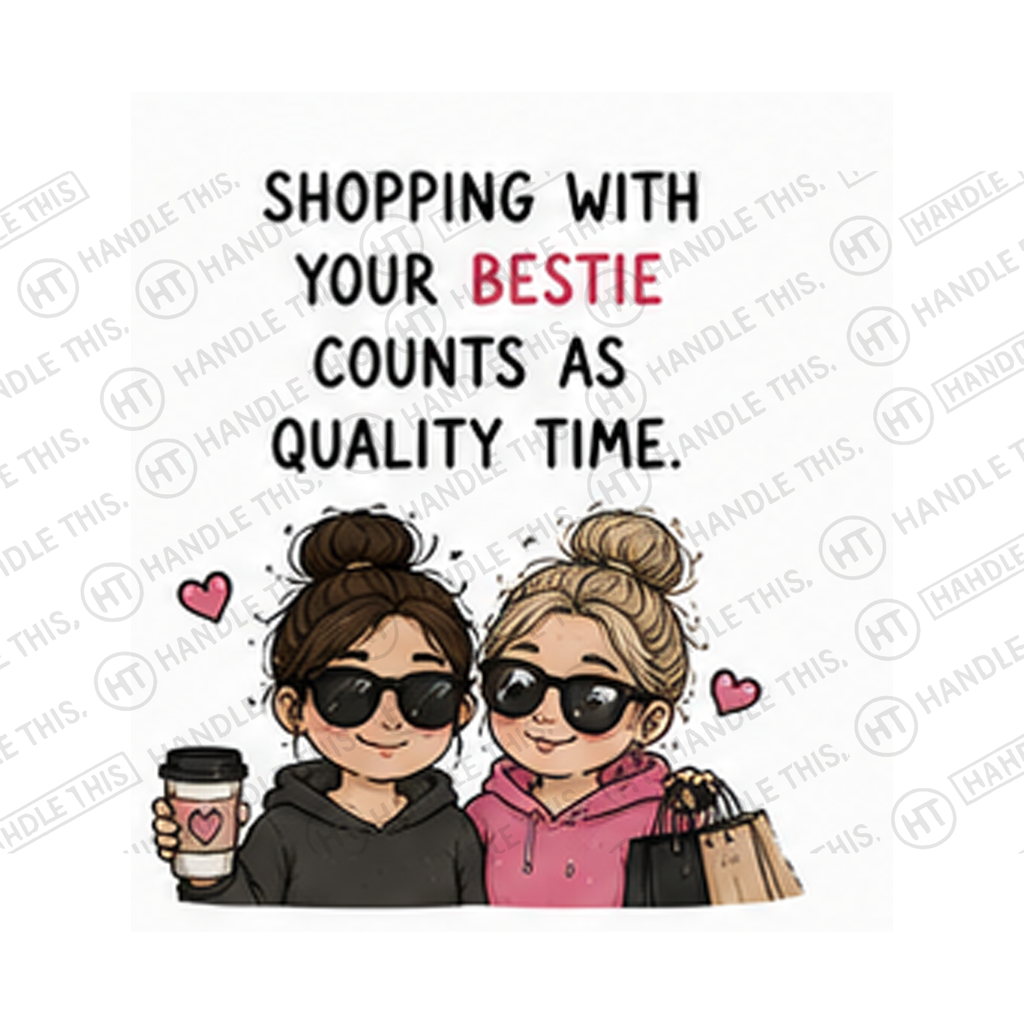Shopping With Your Bestie Counts As Quality Time Mug - Hobby Gift