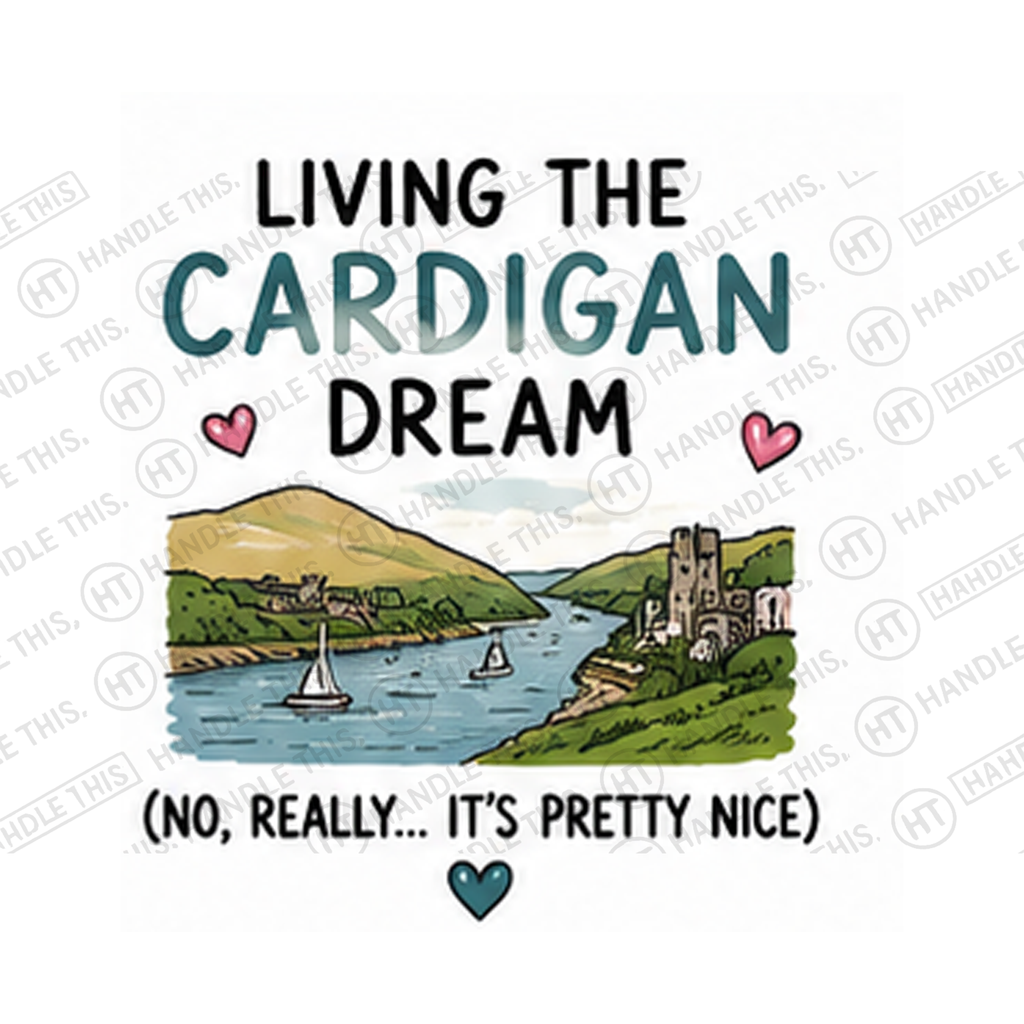 Living The Cardigan Dream No Really It's Pretty Nice Mug - Welsh Local Gift