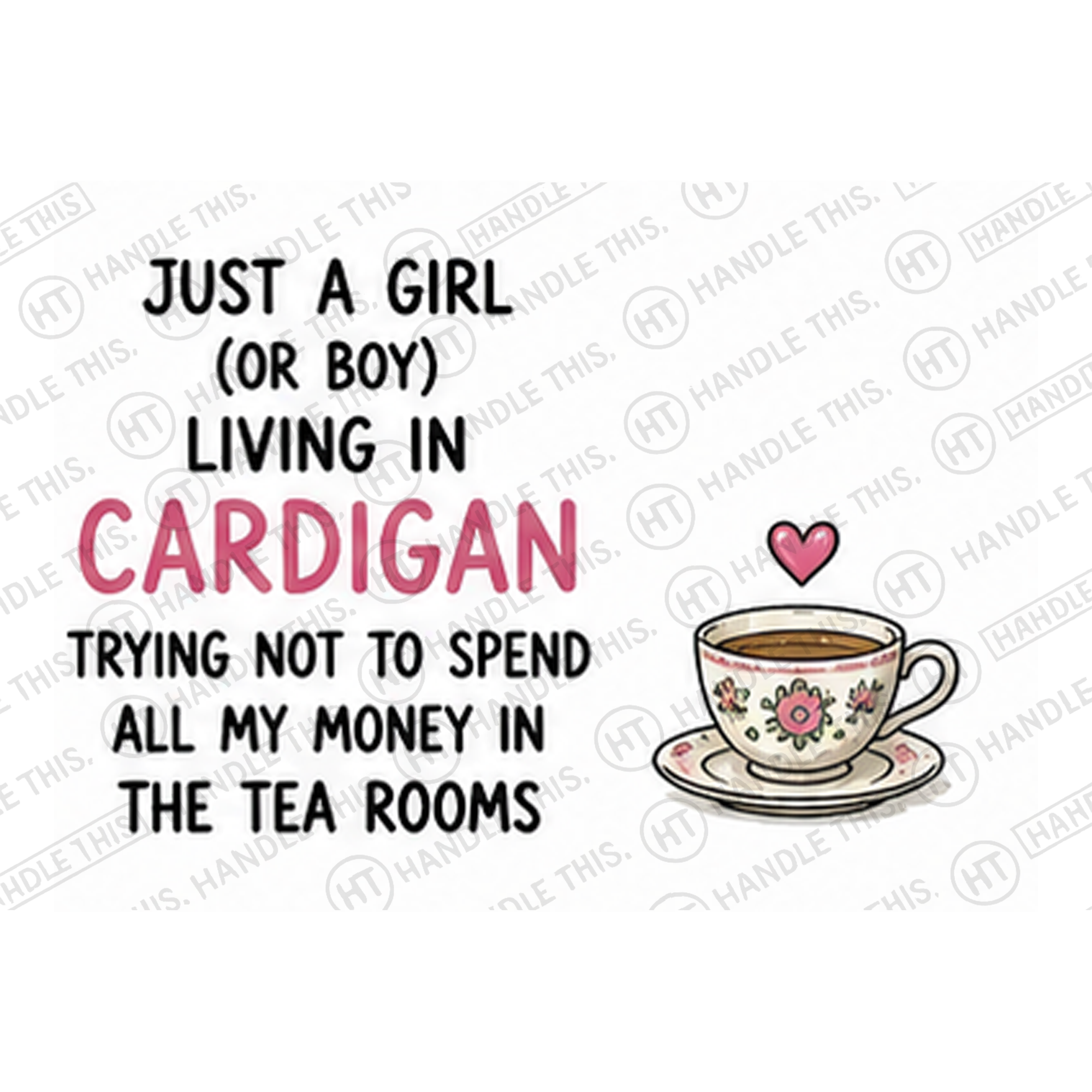 Just A Girl Or Boy Living In Cardigan Trying Mug - Welsh Local Gift
