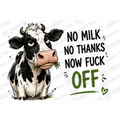 No Milk No Thanks Now Fuck Off Mug - Funny Rude Gift