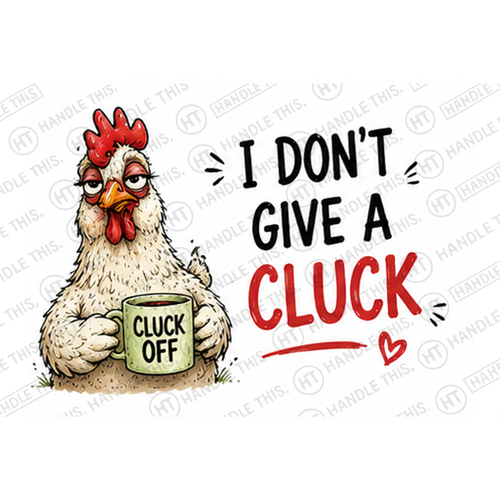 Cluck Off I Don't Give A Cluck Mug - Funny Rude Gift