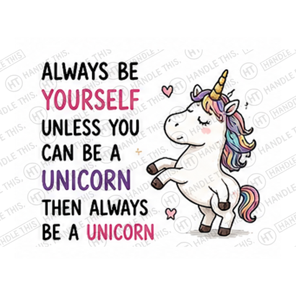 Always Be Yourself Unless You Can Be A Unicorn Mug - Cute Gift