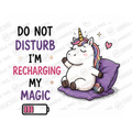 Do Not Disturb I'm Recharging My Magic Mug - Cute Gift