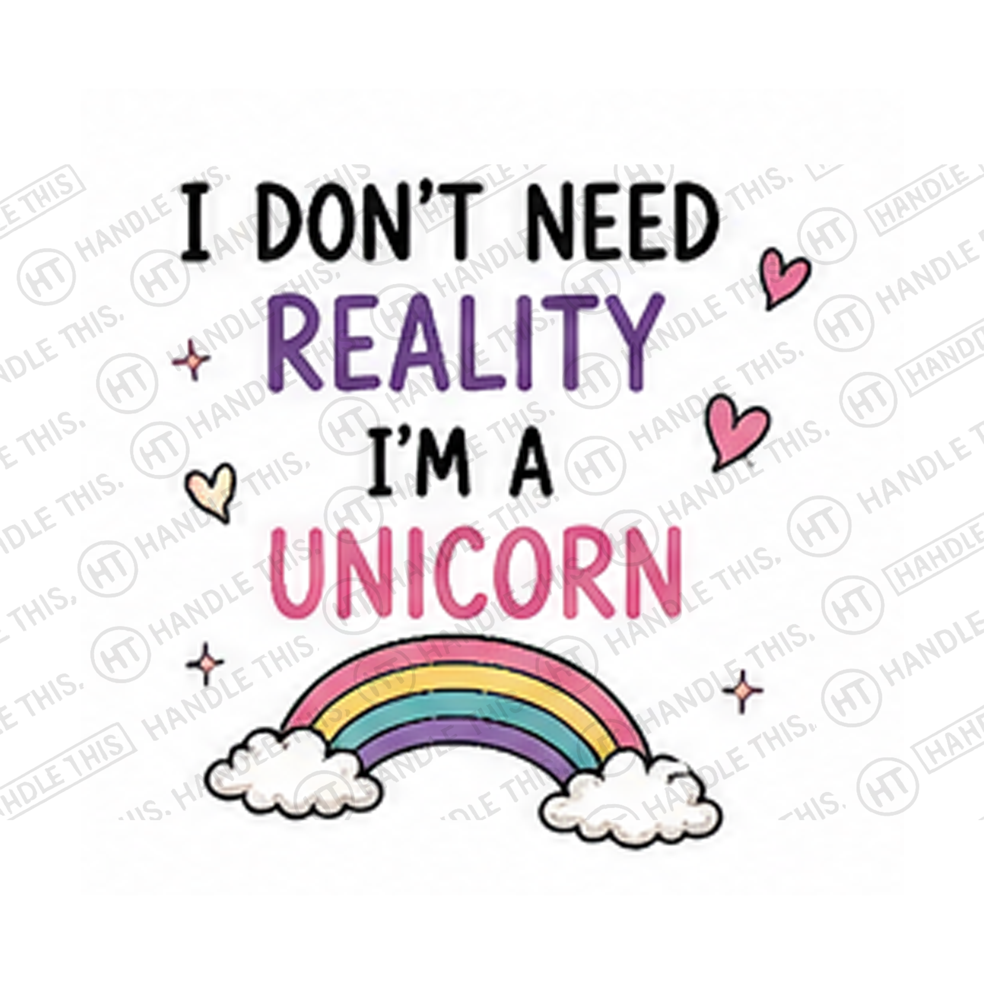 I Don't Need Reality I'm A Unicorn Mug - Cute Gift