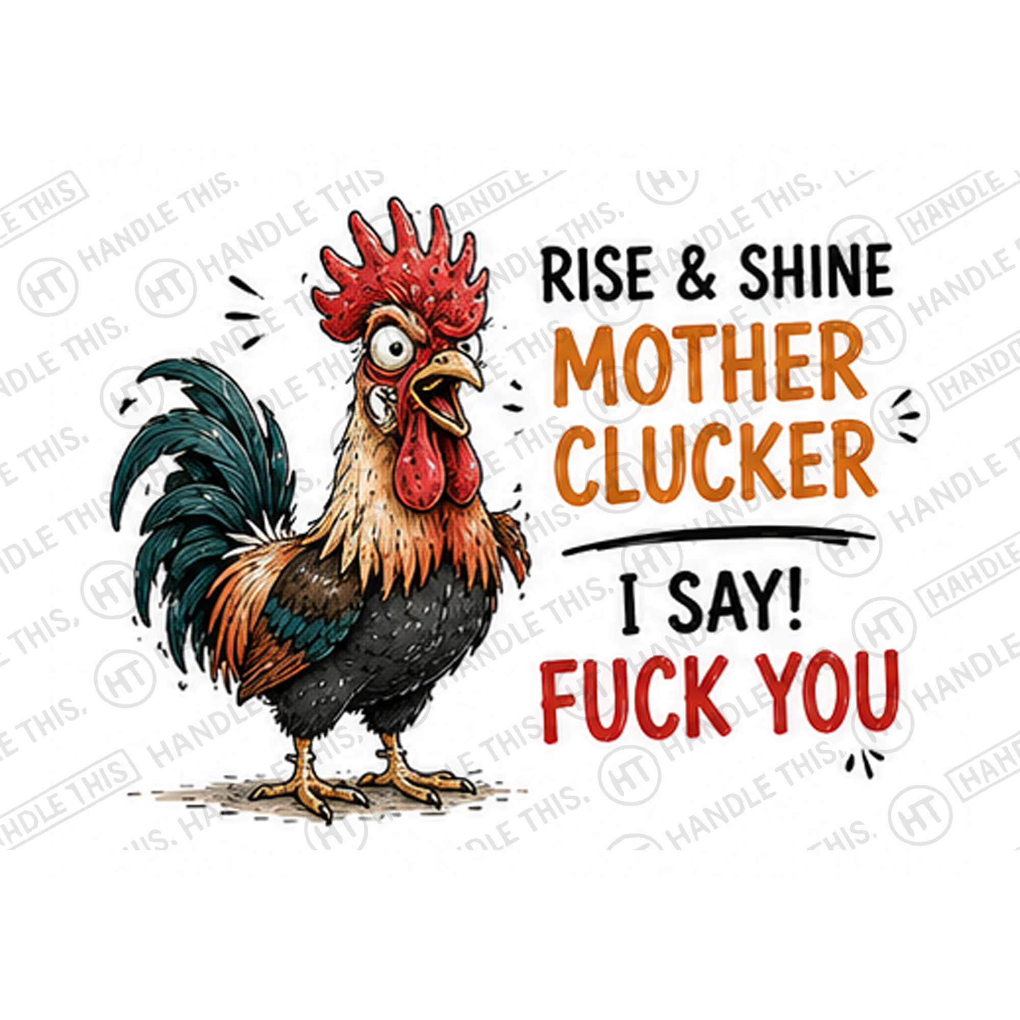 Rise Shine Mother Clucker I Say Fuck You Mug - Funny Rude Gift