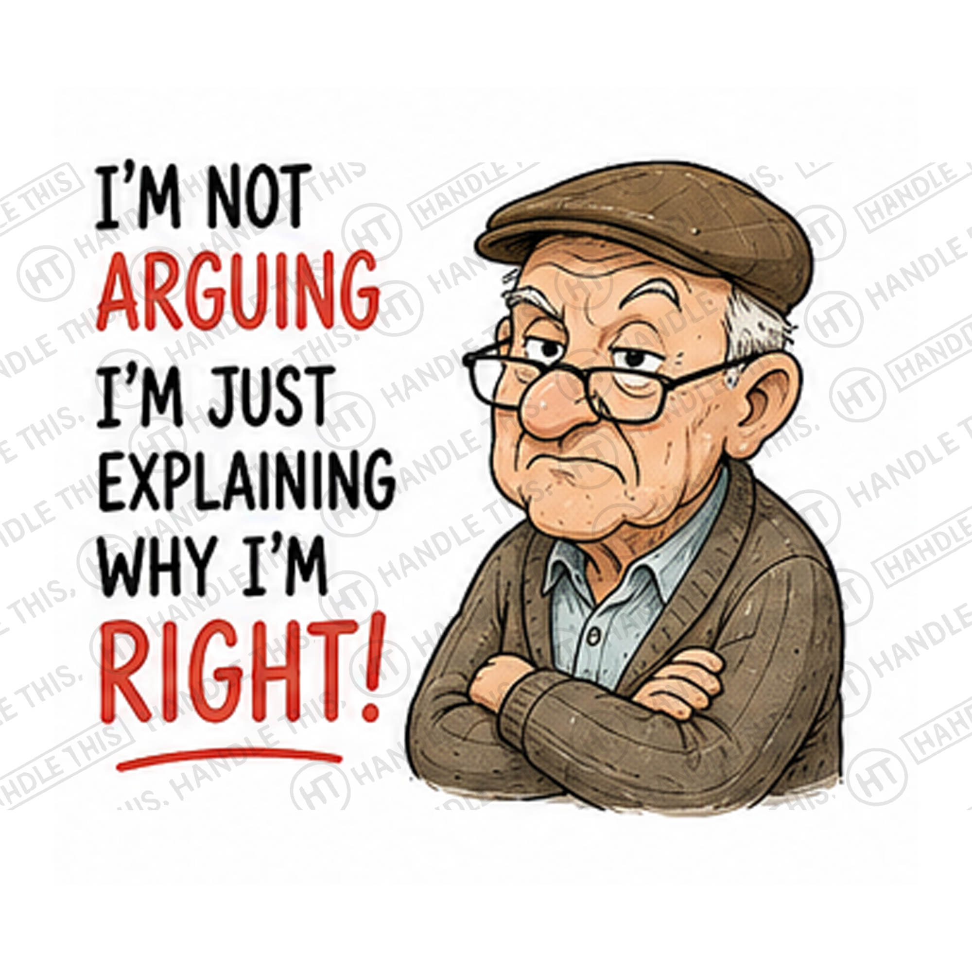 I'm Not Arguing I'm Just Explaining Why I'm Right Mug - Funny Gift